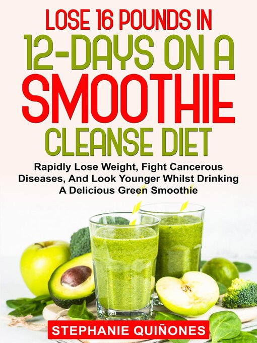 Title details for Lose 16 Pounds In 12-Days On a Smoothie Cleanse Diet by Stephanie Quiñones - Wait list